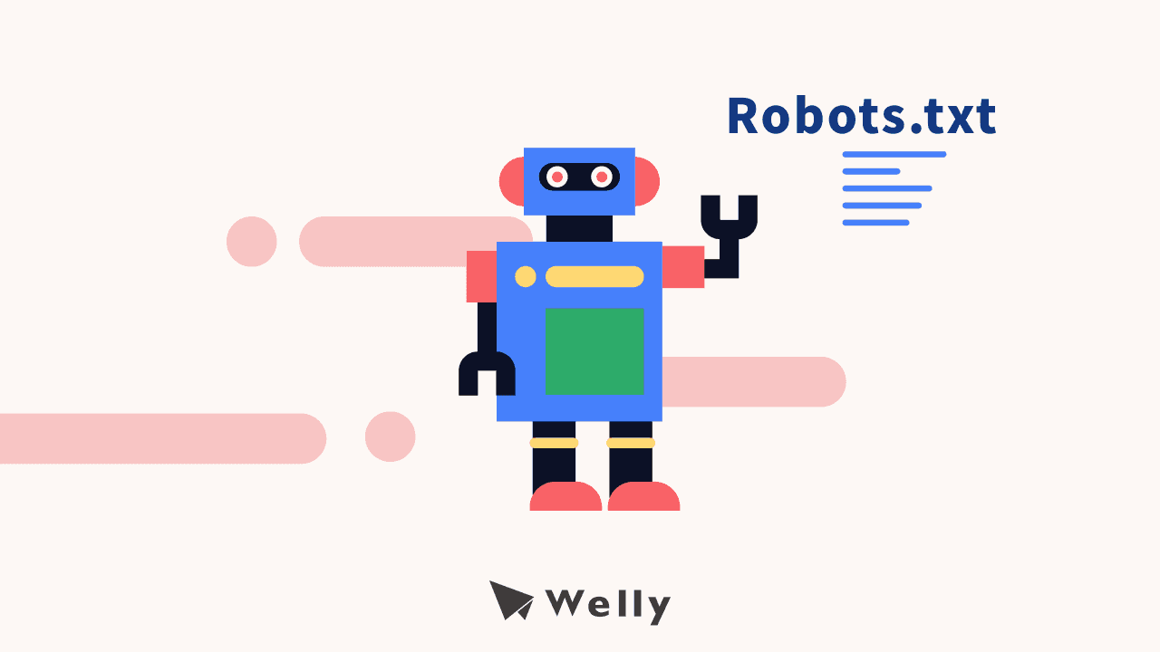 robots.txt是什麼？ robots.txt設定、用途與使用範例分享！